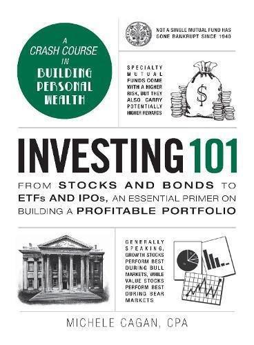 Investing 101 - From Stocks And Bonds To Etfs And Ipos - An Essential Primer On Building A Profitable | Michele Cagan Cpa, , large image number 0