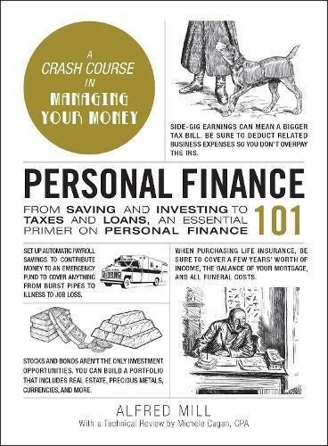 Personal Finance 101 - From Saving And Investing To Taxes And Loans - An Essential Primer On Personal | Alfred Mill, , large image number 0