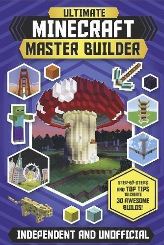 Ultimate Minecraft Master Builder (Independent & Unofficial) - Step-By-Steps And Top Tips To Create 3 | Jonathan Green, , large image number 0