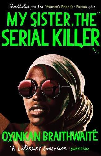 My Sister The Serial Killer The Sunday Times Bestseller | Oyinkan Braithwaite, , large image number 0