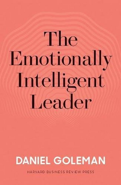 HARVARD BUSINESS REVIEW - The Emotionally Intelligent Leader | Daniel Goleman