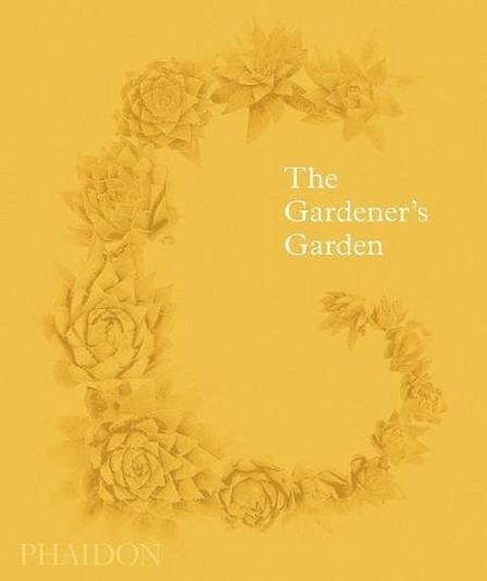 PHAIDON PRESS UK - The Gardener's Garden Midi Format | Phaidon Press