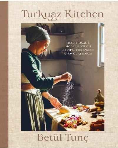 Turkuaz Kitchen - Traditional and Modern Dough Recipes for Sweet and Savoury Bakes | Betul Tunc, , large image number 0