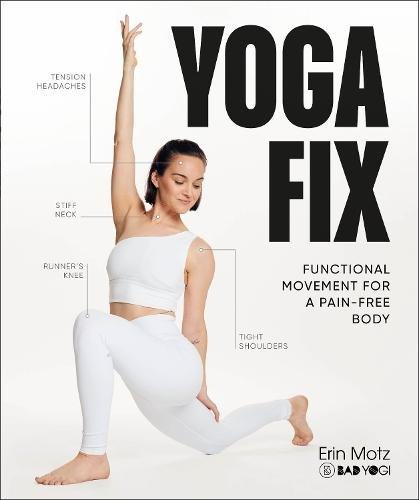 Yoga Fix - Functional Movement For A Pain-Free Body | Erin Motz, , medium