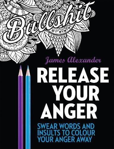 Release Your Anger: Midnight Edition: An Adult Coloring Book With 40 Swear Words To Color And Relax | James Alexander, , large image number 0