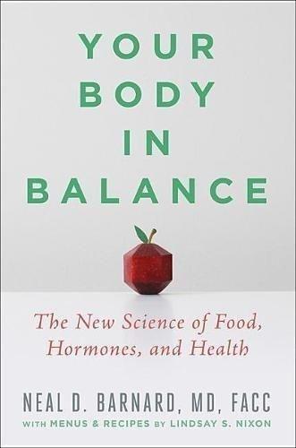 Your Body In Balance: The New Science Of Food Hormones And Health | Neal D Barnard MD, , large image number 0