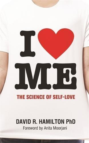 I Heart Me: The Science Of Self-Love | Dr David R. Hamilton, PhD, , large image number 0