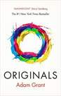 Originals How Non-Conformists Change the World | Adam M Grant