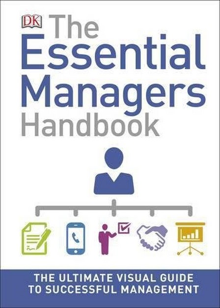 DORLING KINDERSLEY UK - The Essential Manager's Handbook | Orling Kindersley