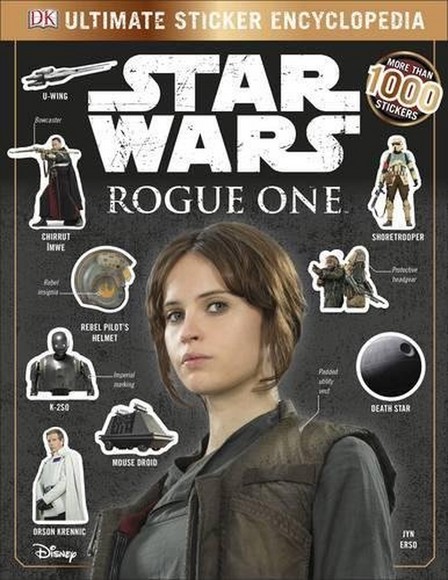 DORLING KINDERSLEY UK - Star Wars Rogue One Ultimate Sticker Encyclopedia | Orling Kindersley
