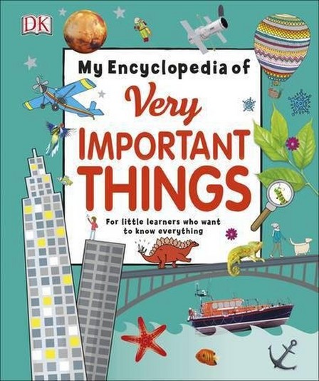 DORLING KINDERSLEY UK - My Encyclopedia of Very Important Things | Dorling Kindersley