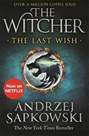 ORION UK - The Last Wish Introducing The Witcher - Now A Major Netflix Show | Andrzej Sapkowski
