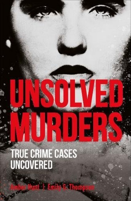 DORLING KINDERSLEY UK - Unsolved Murders | Amber Hunt