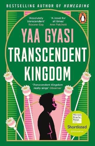 Transcendent Kingdom: Shortlisted for the Women's Prize for Fiction 2021 | Yaa Gyasi, , medium