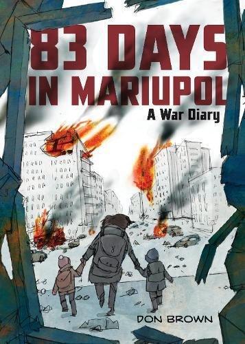 83 Days in Mariupol: A War Diary | Don Brown, , large image number 0