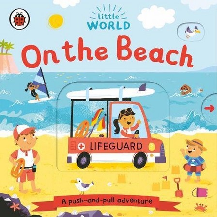 PENGUIN BOOKS UK - Little World On the Beach A Push-And-Pull Adventure | Samantha Meredith