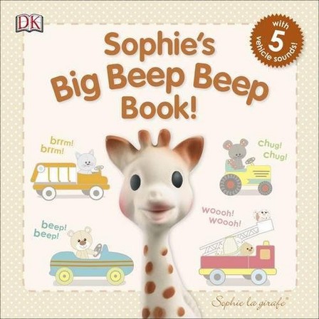 DORLING KINDERSLEY UK - Sophie's Big Beep Beep Book! | Dorling Kindersley