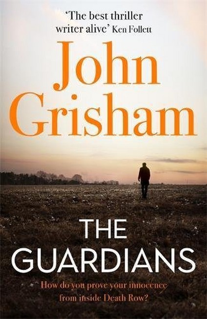 HODDER & STOUGHTON LTD UK - The Guardians | John Grisham
