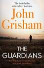 HODDER & STOUGHTON LTD UK - The Guardians | John Grisham