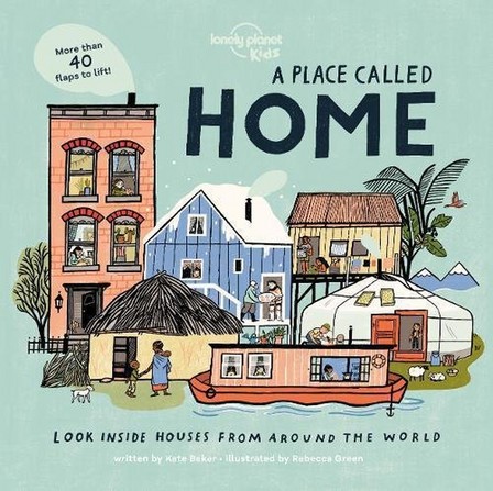 LONELY PLANET PUBLICATIONS UK - A Place Called Home Look Inside Houses Around The World | Lonely Planet