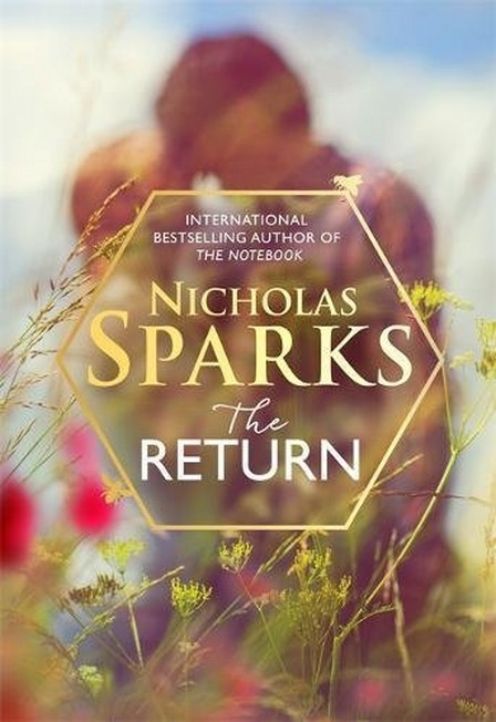 LITTLE BROWN & COMPANY - The Return The New Novel For 2020 From The Author Of The Notebook | Nicholas Sparks
