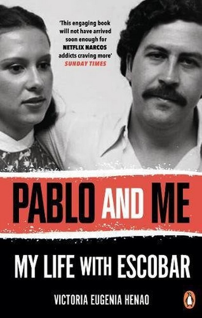 RANDOM HOUSE UK - Pablo And Me My Life With Escobar | Eugenia Victoria