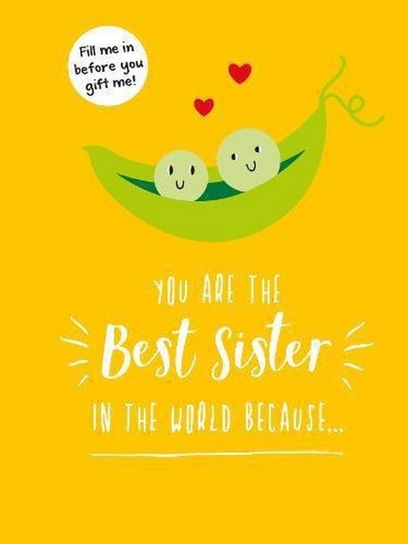 SUMMERSDALE PUBLISHERS - You Are The Best Sister In The World Because... The Perfect Gift For Your Favourite Sibling | Summerdale