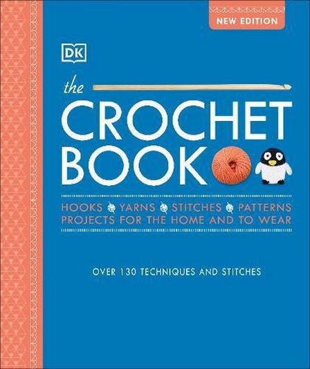 DORLING KINDERSLEY UK - The Crochet Book Over 130 Techniques And Stitches | Claire Montgomerie
