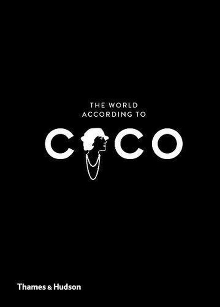 THAMES & HUDSON LTD UK - The World According To Coco The Wit And Wisdom Of Coco Chanel | Patrick Mauries