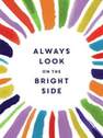 SUMMERSDALE PUBLISHERS - Always Look on the Bright Side | Various Authors