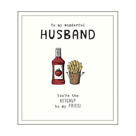 PIGMENT PRODUCTIONS - Etched Ketchup To My Fries Husband Greeting Card (160 x 176cm)