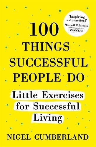 100 Things Successful People Do Little Exercises for Successful Living | Nigel Cumberland, , large image number 0