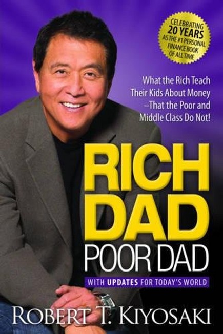 PERSEUS BOOKS GROUP USA - Rich Dad Poor Dad What the Rich Teach Their Kids about Money That the Poor and Middle Class Do Not! | Robert T. Kiyosaki