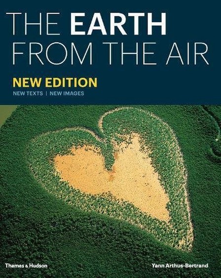THAMES & HUDSON LTD UK - The Earth from the Air | Yann Arthus Bertrand