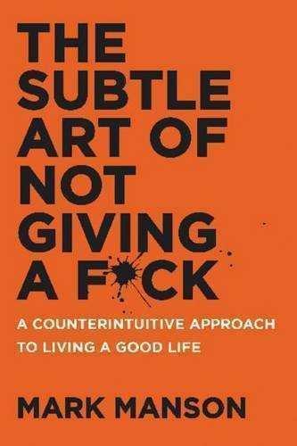 The Subtle Art of Not Giving A F*ck A Counterintuitive Approach to Living a Good Life | Mark Manson, , large image number 0