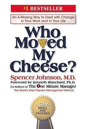 Who Moved My Cheese? - An Amazing Way to Deal with Change In Your Work And In Your Life | Spencer Johnson, , medium