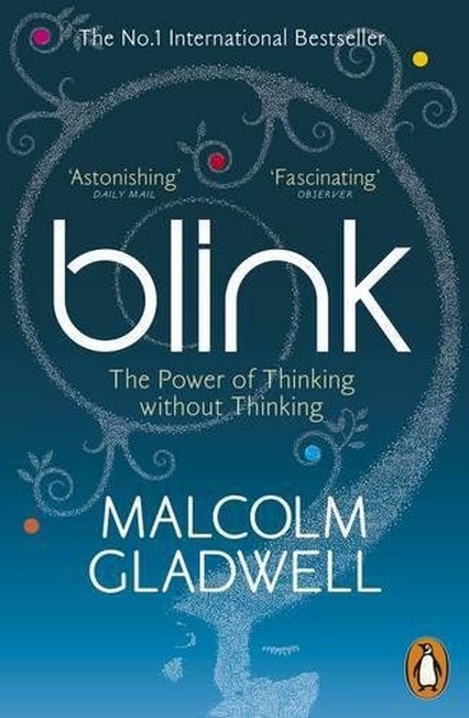 PENGUIN BOOKS UK - Blink | Malcolm Gladwell