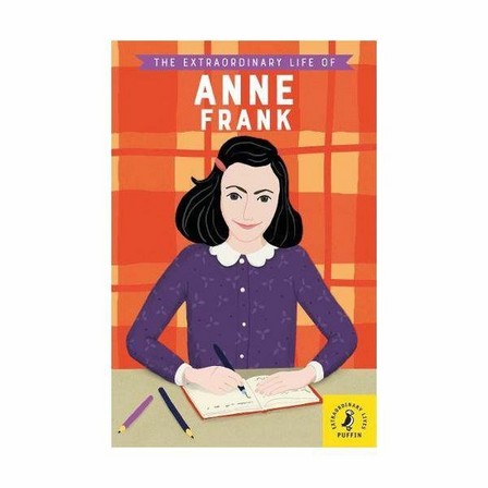 PENGUIN BOOKS UK - The Extraordinary Life of Anne Frank | Kate Scott