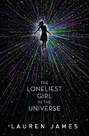 WALKER BOOKS UK - The Loneliest Girl in the Universe | Lauren James