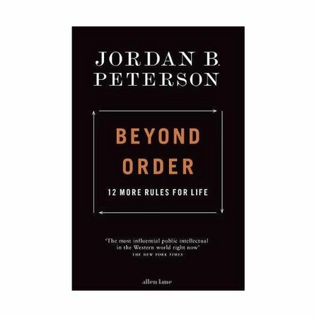 PENGUIN BOOKS UK - Beyond Order- 12 More Rules for Life | B. Jordan