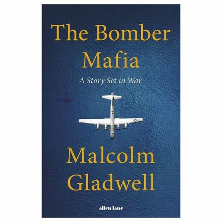 PENGUIN BOOKS UK - The Bomber Mafia - A Story Set In War | Malcolm Gladwell
