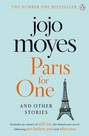 PENGUIN BOOKS UK - Paris for One and Other Stories | Jojo Moyes