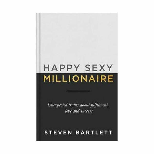 Happy Sexy Millionaire - Unexpected Truths About Fulfilment, Love & Success | Steve Bartlett, , medium