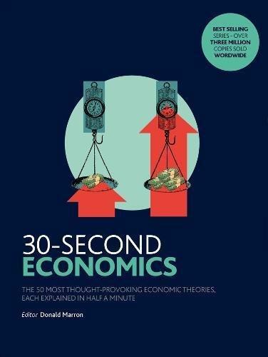 30-Second Economics The 50 Most Thought-Provoking Economic Theories Each Explained in Half a Minute | Various Authors, , large image number 0