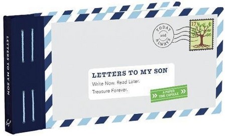 CHRONICLE BOOKS LLC USA - Letters to My Son Write Now. Read Later. Treasure Forever. | Lea Redmond
