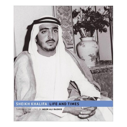 MOTIVATE PUBLISHING - Sheikh Khalifa Life And Times English Edition | Noor Ali Rashid