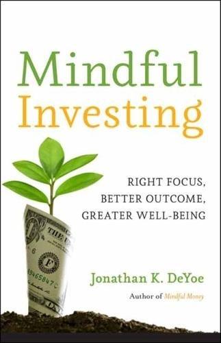 Mindful Investing | Jonathan K Deyoe, , medium