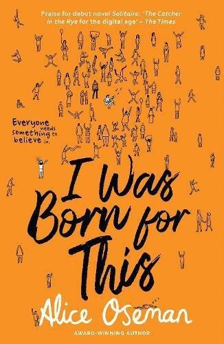 I Was Born For This (Not-US) | Alice Oseman, , medium