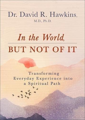 In The World But Not Of It | David R. Hawkins, , large image number 0