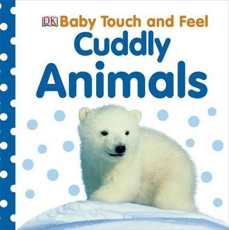DORLING KINDERSLEY UK - Baby Touch & Feel Cuddly Animals | Dorling Kindersley